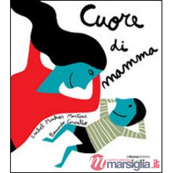 Cuore di mamma. Ediz. illustrata