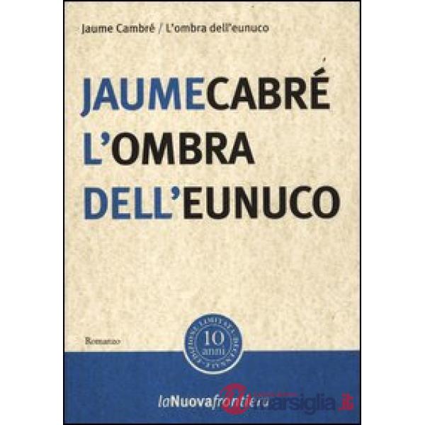 Ombra dell'eunuco (L')
