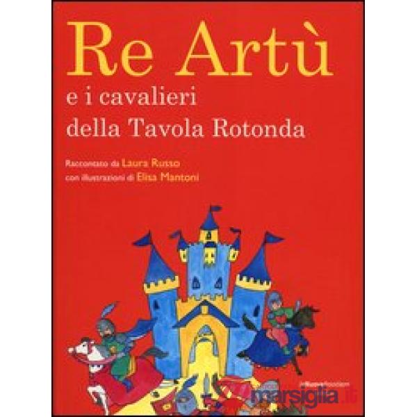 Re Artù e i cavalieri della Tavola rotonda
