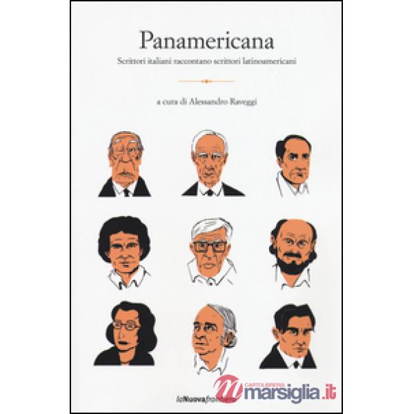 Panamericana. Scrittori italiani racontano scrittori latinoamericani