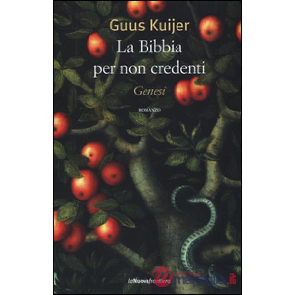 Bibbia per non credenti. Genesi (La)