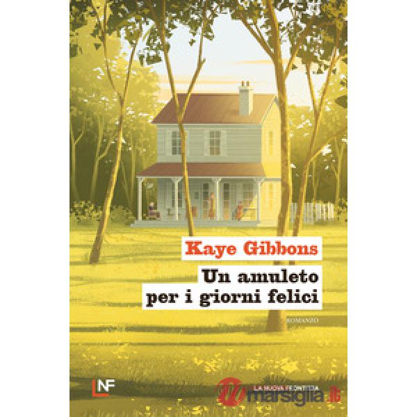Amuleto per i giorni felici (Un)