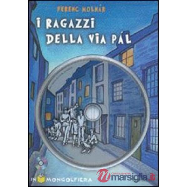 I RAGAZZI DELLA VIA PAL 2ED + CDROM