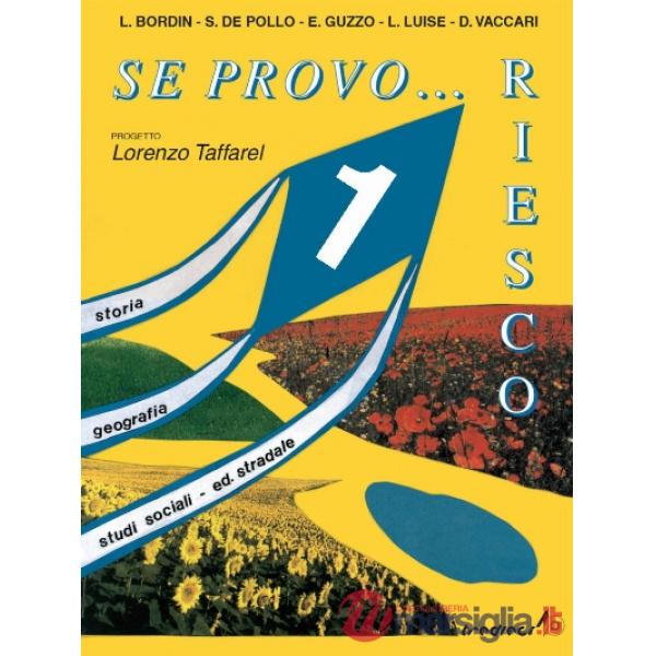 SE PROVO RIESCO 1, STORIA - GEOGRAFIA - STUDI SOCIALI - ED. STRADALE