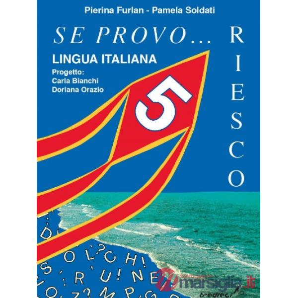 SE PROVO... RIESCO 5 LINGUA ITALIANA