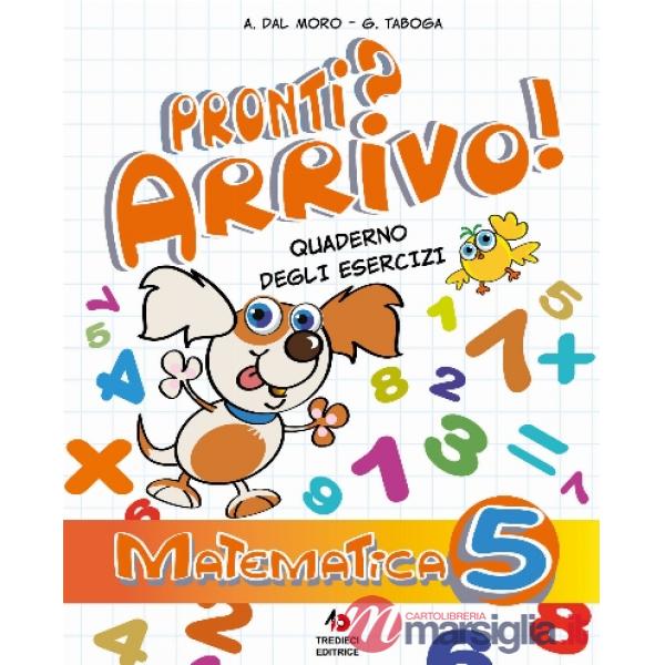 PRONTI? ARRIVO! MATEMATICA 5 TREDIECI 4, 50