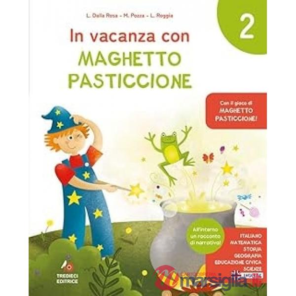IN VACANZA CON MAGHETTO PASTICCIONE CL. 2