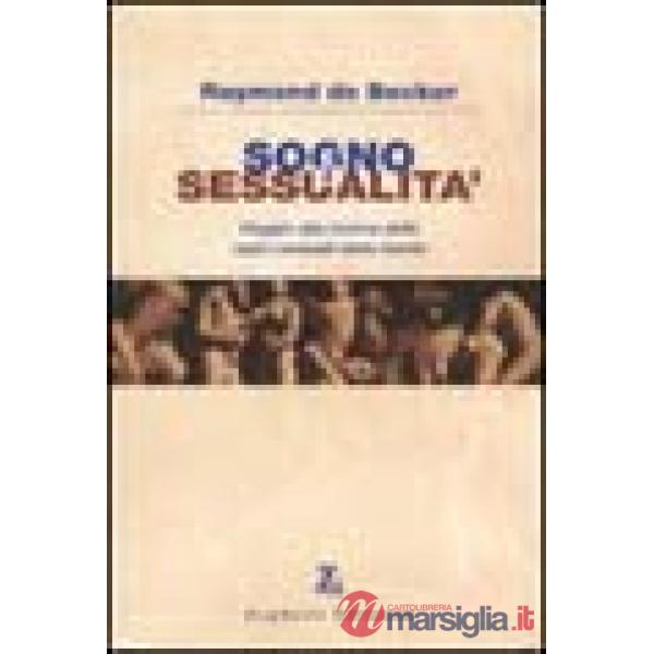 Sogno e sessualità. Viaggio alla ricerca delle radici sessuali della mente