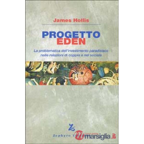 Progetto Eden. La problematica dell'investimento paradisiaco nelle relazioni di coppia e nel sociale