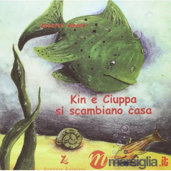 Kin e Ciuppa scambiano casa. Ediz. illustrata