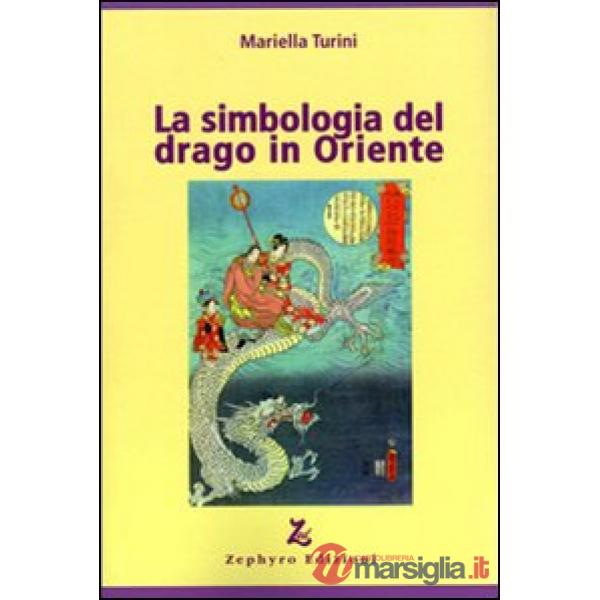 Simbologia del drago in Oriente (La)