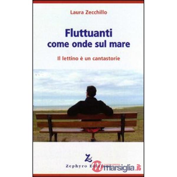 Fluttuanti come onde sul mare. Il lettino è un cantastorie