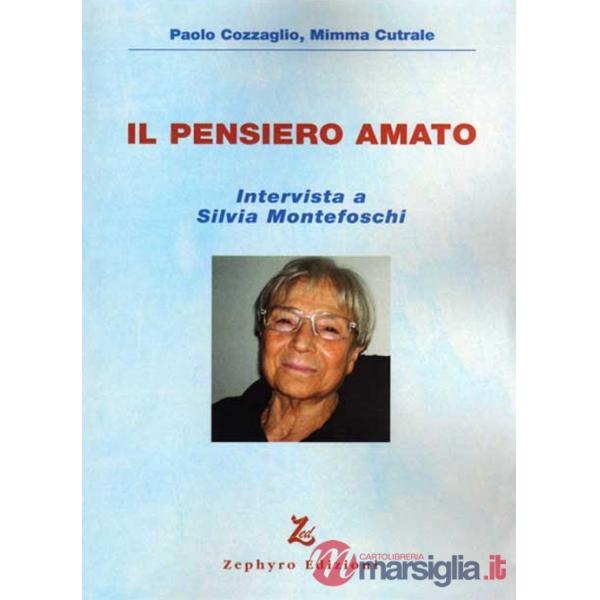 Pensiero amato. Intervista a Silvia Montefoschi. Con DVD (Il)