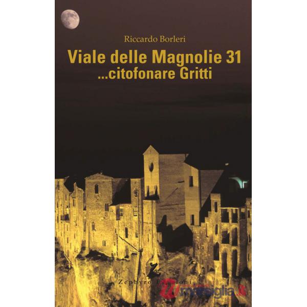 Viale dele Magnolie 31... citofonare Gritti