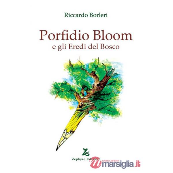 Porfidio Bloom e gli eredi del bosco
