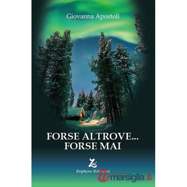 Forse altrove... forse mai