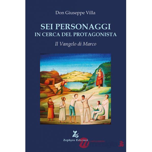 Sei personaggi in cerca del protagonista