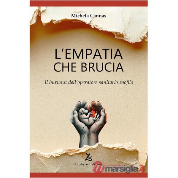 Empatia che brucia. Il burnout dell'operatore sanitario zoofilo (L')
