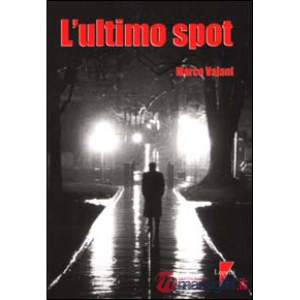 Ultimo spot (L')