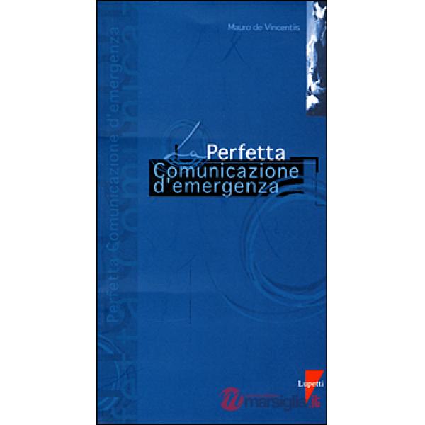 Perfetta comunicazione d'emergenza (La)
