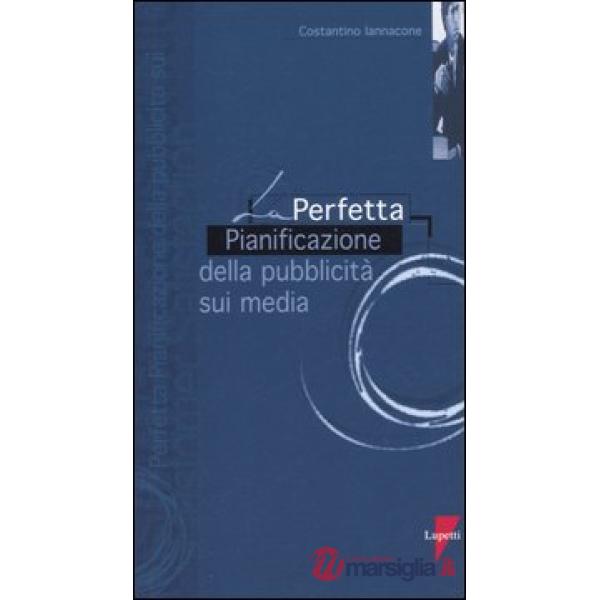 Perfetta pianificazione della pubblicità sui media (La)