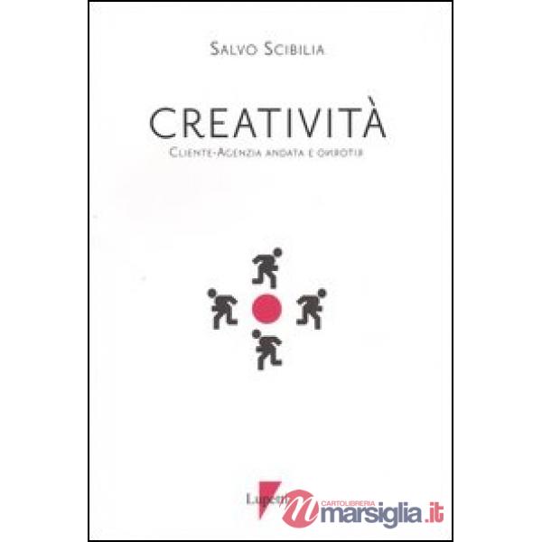 Creatività. Cliente-agenzia, andata e ritorno