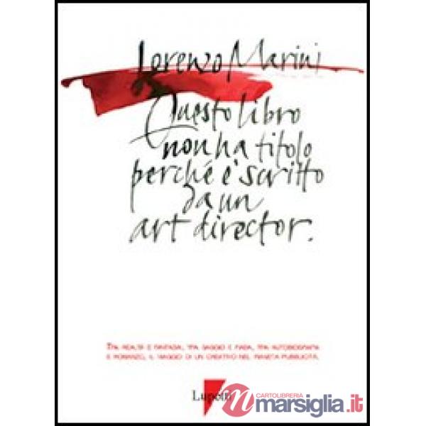 Questo libro non ha titolo perché è scritto da un art director