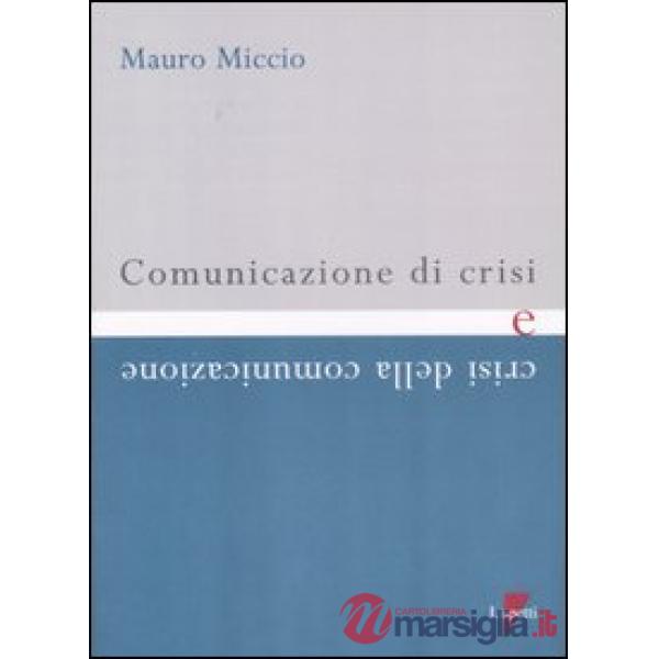 Comunicazione di crisi e crisi della comunicazione