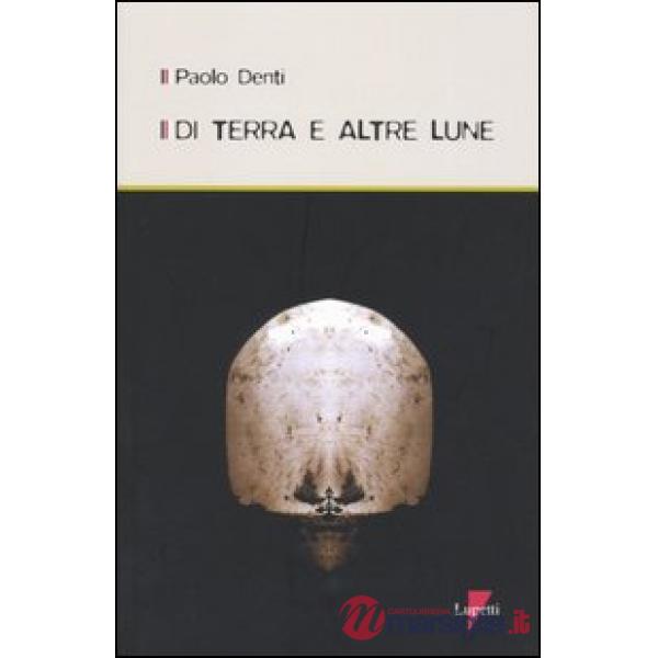 Di terra e altre lune. Con CD Audio