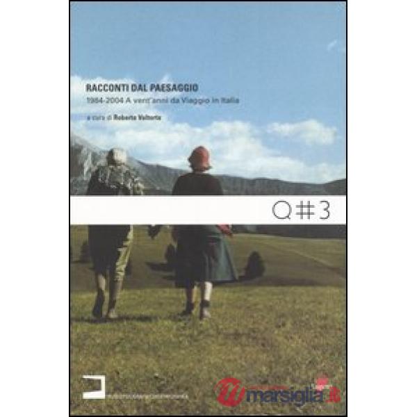 Racconti dal paesaggio 1984-2004. A vent'anni da Viaggio in Italia. Con CD-ROM
