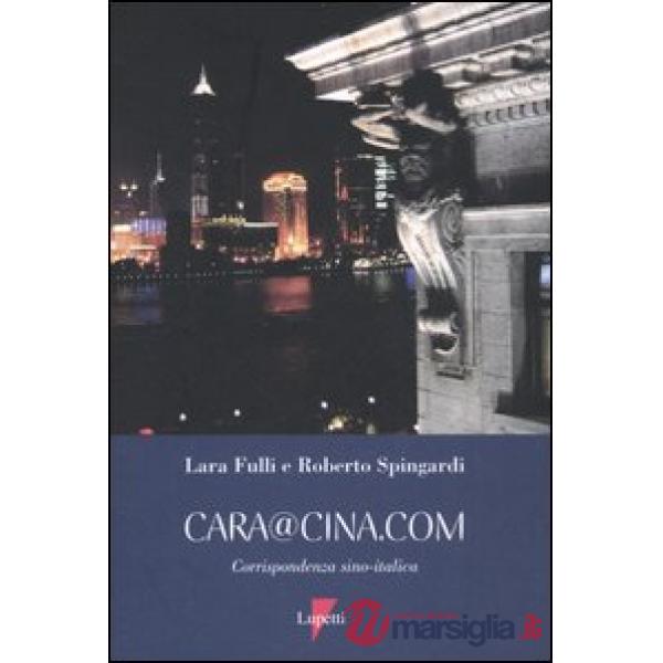 Cara@Cina.com. Corrispondenza sino-italica