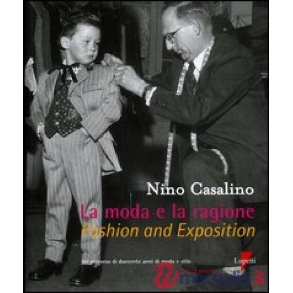 Moda e la ragione. Un persorso di duecento anni di moda e stile-Fashion and exposition (La)
