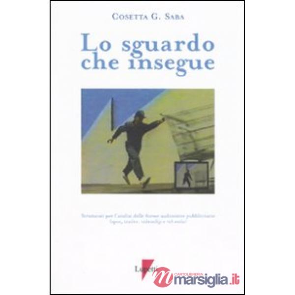 Sguardo che insegue. Strumenti per l'analisi delle forme audiovisive pubblicitar
