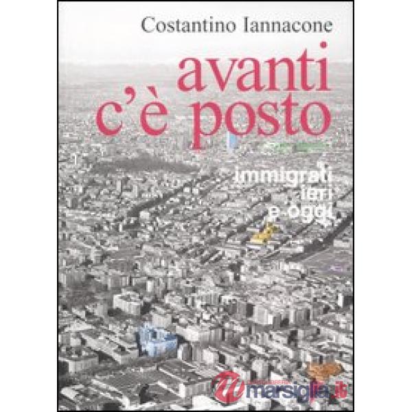 Avanti c'è posto. Immigrati ieri e oggi