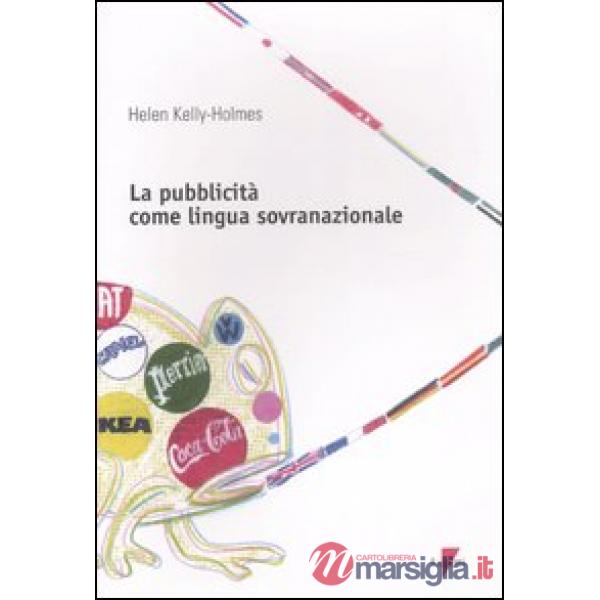 Pubblicità come lingua sovranazionale (La)