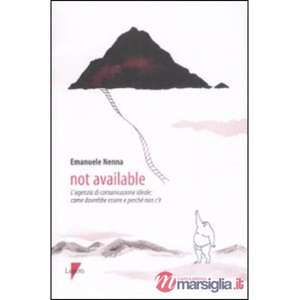 Not available. L'agenzia di comunicazione ideale: come dovrebbe essere e perché 