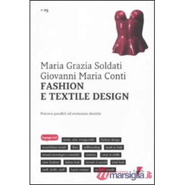 Fashion e textile design. Percorsi paralleli ed evoluzioni storiche