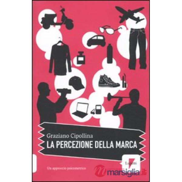Percezione della marca. Un approccio psicometrico (La)