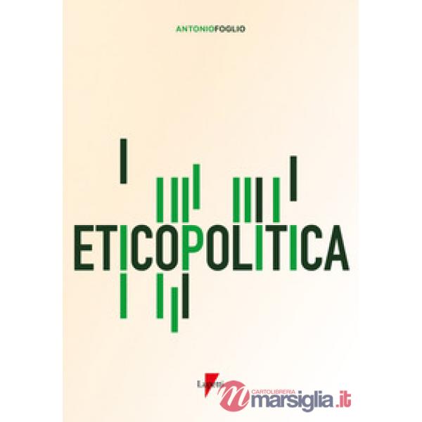 Eticopolitica. La gestione etica della politica