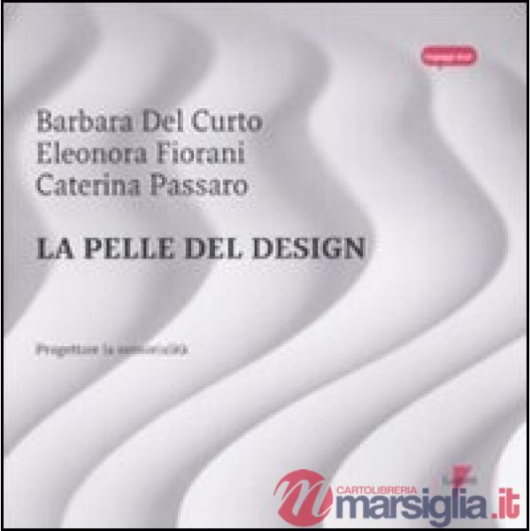 Pelle del design. Progettare la sensorialità (La)