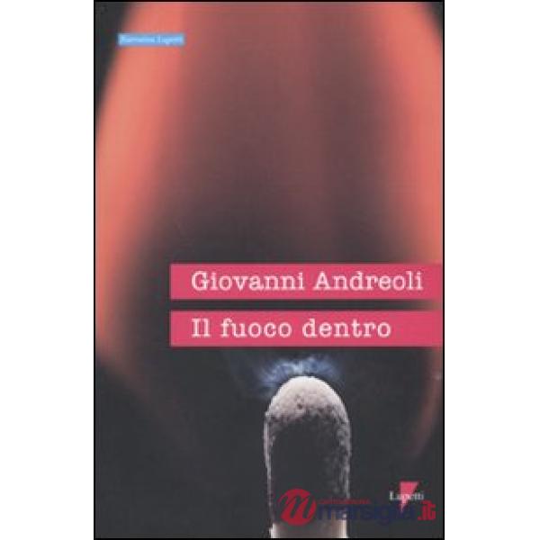 Fuoco dentro (Il)
