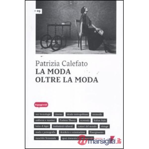Moda oltre la moda (La)