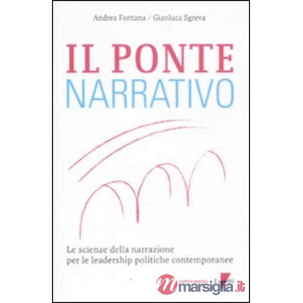 Ponte narrativo. Le scienze della narrazione per le leadership politiche contemp