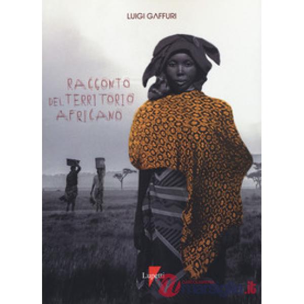 Racconto del territorio africano. Letterature per una geografia