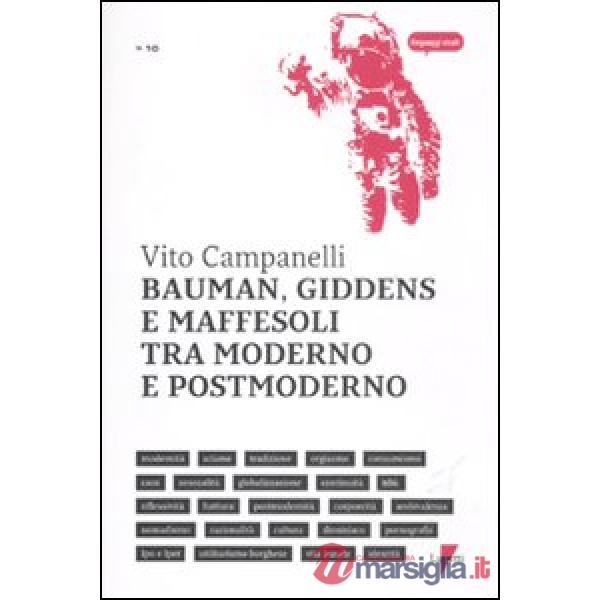 Bauman, Giddens e Maffesoli tra moderno e postmoderno