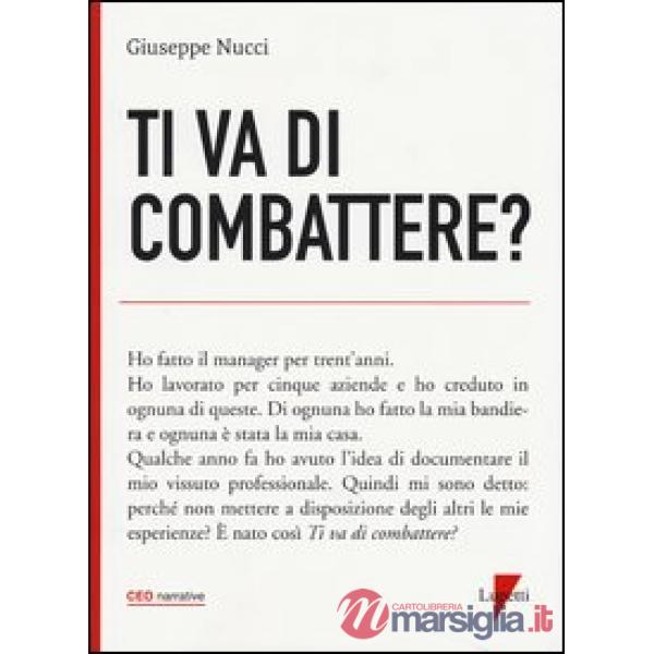 Ti va di combattere?