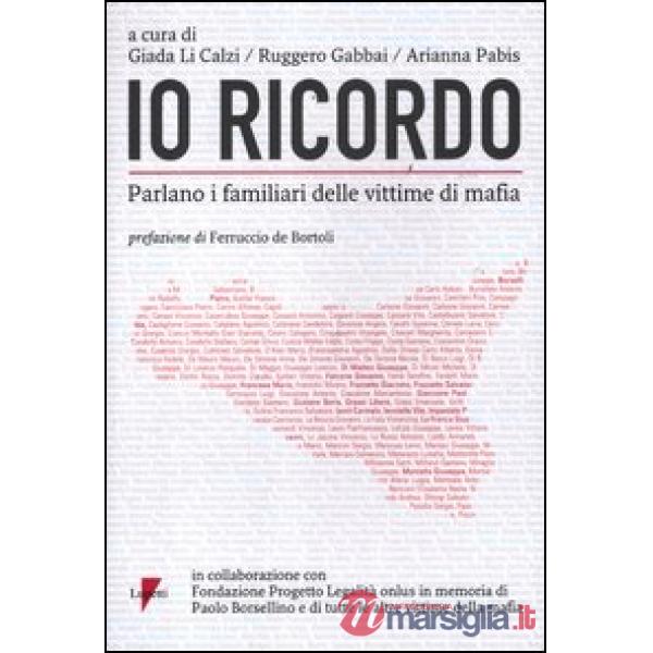 Io ricordo. Parlano i familiari delle vittime di mafia