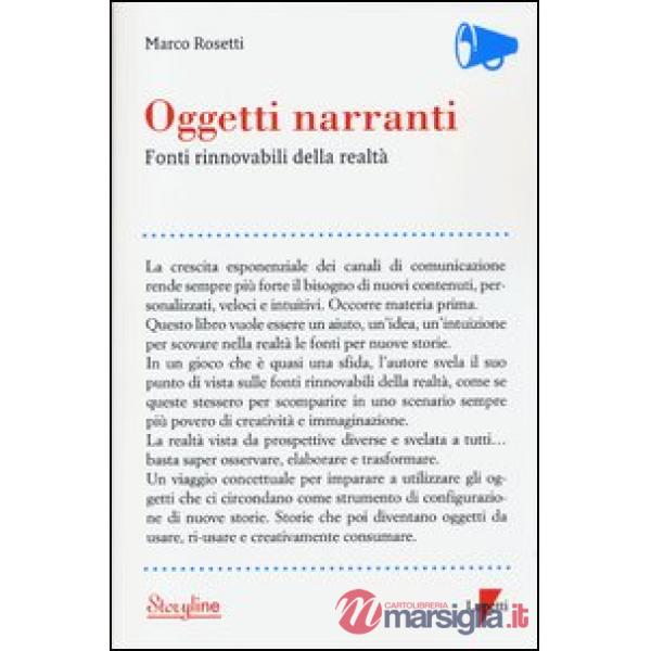 Oggetti narranti. Fonti rinnovabili di realtà
