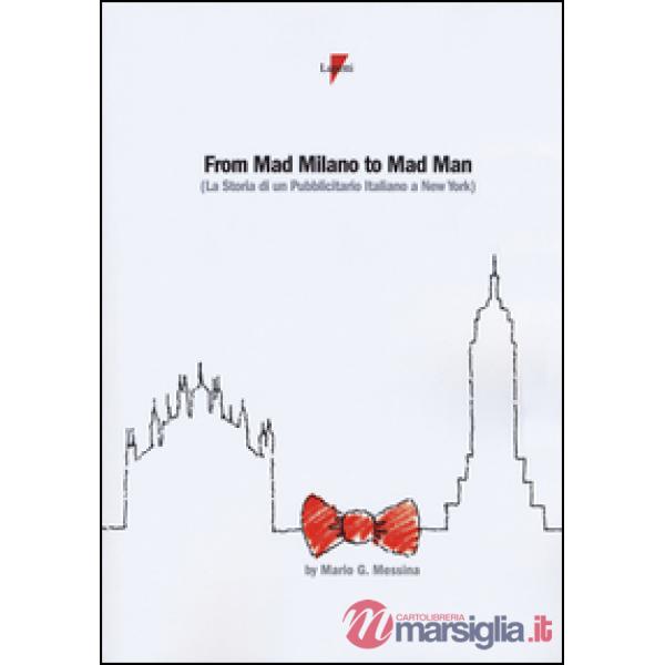 From mad Milano to mad man (la storia di un pubblicitario italiano a New York)