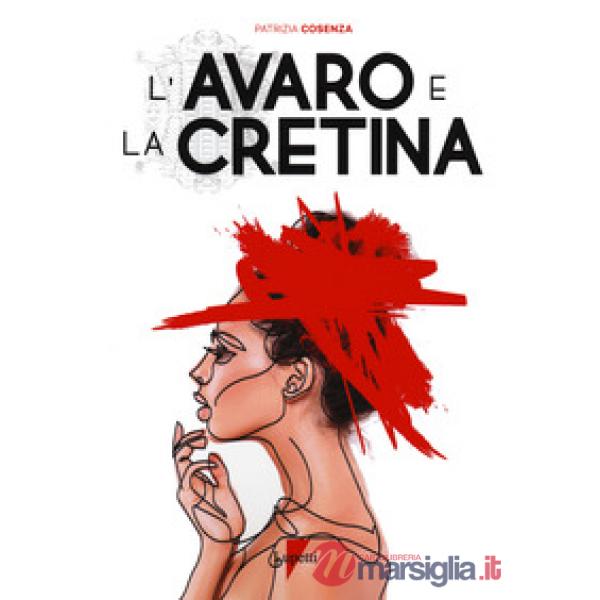 Avaro e la cretina (L')
